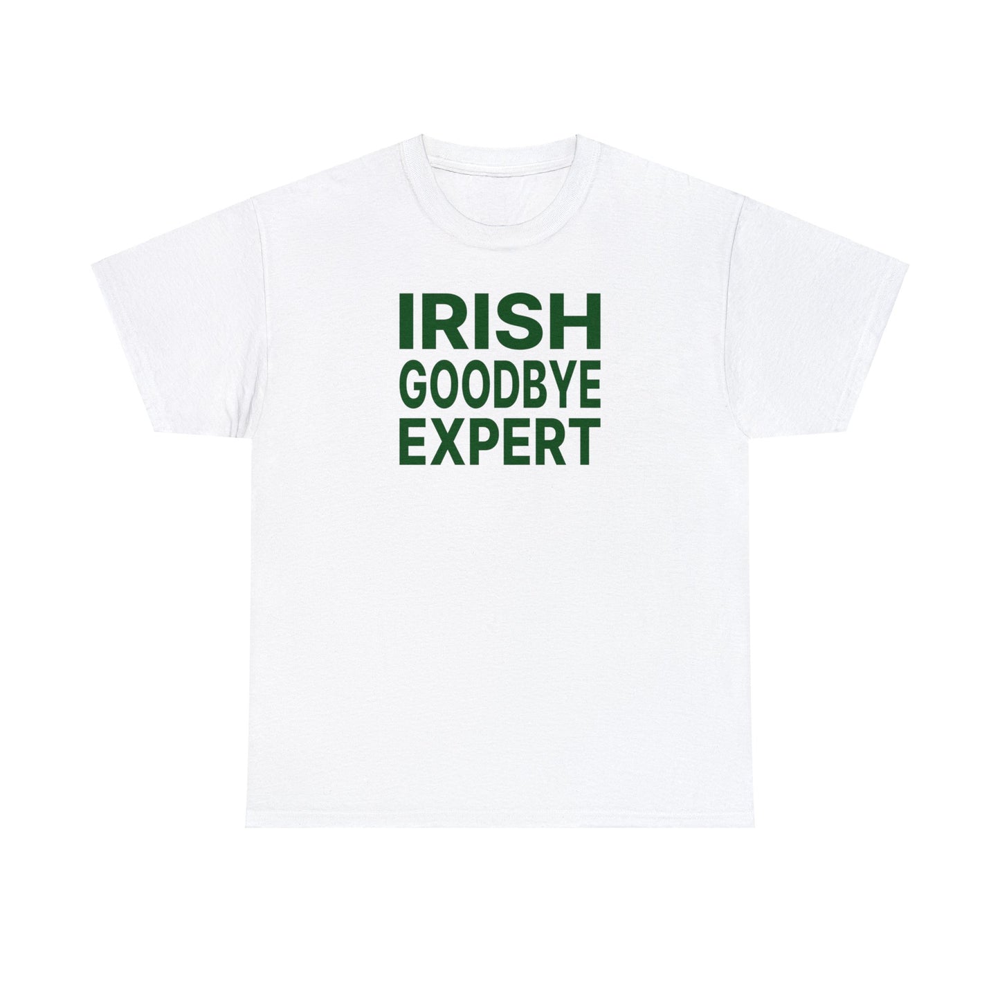 Irish Goodbye Expert Tee