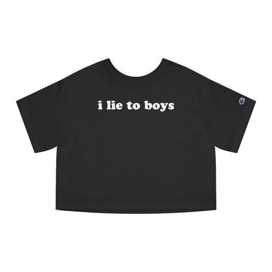 i lie to boys Crop Top