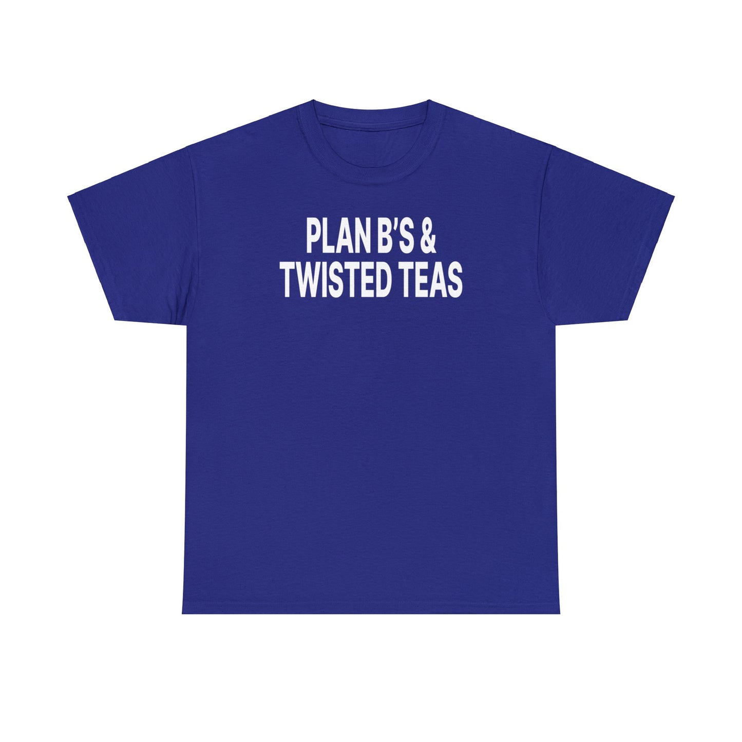 Plan B's & Twisted Teas Tee