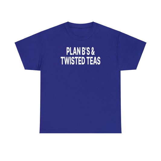 Plan B's & Twisted Teas Tee