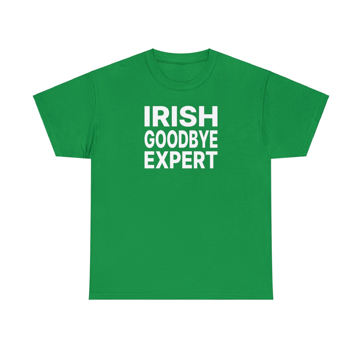 Irish Goodbye Expert Tee