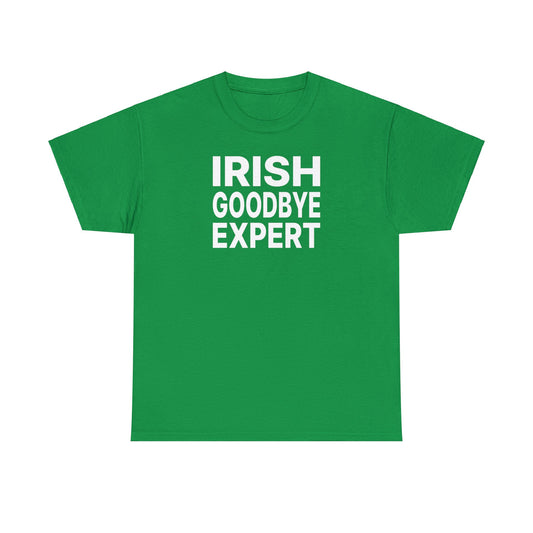 Irish Goodbye Expert Tee