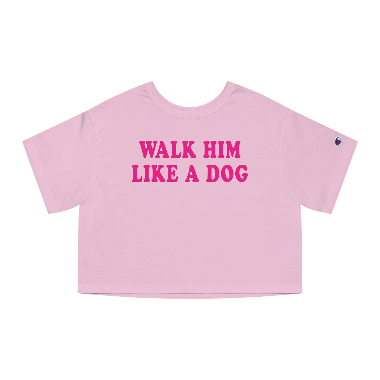 Walk Him Like a Dog Crop Top