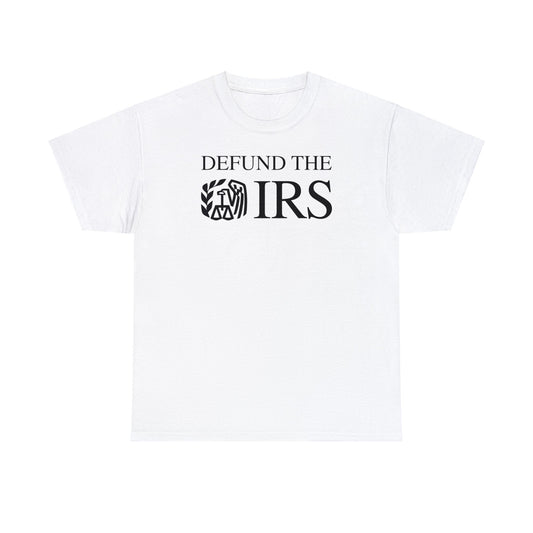 Defund the IRS Tee